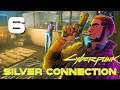 [6] Silver Connection - Let's Play Cyberpunk 2077 (PC) w/ GaLm