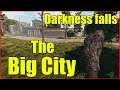7 Days to Die | Darkness Falls | The Big City | Episode 2