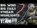 Big Wins and Big Fails ; Stream Highlights - Escape From Tarkov