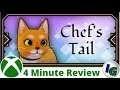 Chef's Tail 4 Minute Game Review on Xbox