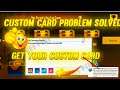 Custom Card Not Recieved Problem Solved||custom card kab milega||Two Host Gaming