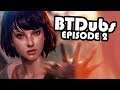 Dub is Strange | BTDubs - Episode 2