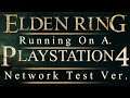 Elden Ring Running on Base PlayStation 4 - Performance Showcase - PS4 Framerate Frame Pacing Tested