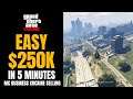 Grand Theft Auto Online: MC Business - How I Earned $250,000.00 in 5 Minutes