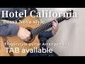 Hotel California -Bossa Nova-(Fingerstyle guitar)[TAB available]