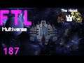 Let's Play FTL : MULTIVERSE Version 4.0 - Part 187 [Just A Little Genocide]