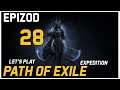 Let's Play Path of Exile: Expedition League [Toxic Rain] - Epizod 28