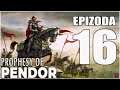 Prophesy of Pendor (Warband Mod) | #16 | Nikdy to nevzdáme! | CZ / SK Let's Play / Gameplay