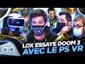 PS VR : Essai de Doom 3 avec Lox ! 😂🎮 | CTCR