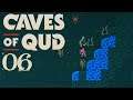 SB Plays Caves of Qud 06 - Heating Up