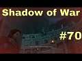 Shadow of War Part 70: I Told You She Was Fine