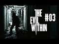Let's Play ► The Evil Within #03 ⛌ [DEU][GER][HORROR]