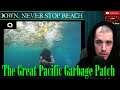 The Great Pacific Garbage Patch Reaction