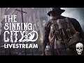 The Sinking City | More Side Quests | PART 10 | LIVESTREAM