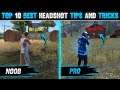 TOP 10 BEST HEADSHOT TIPS AND TRICKS IN FREE FIRE