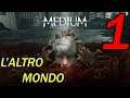 Vita oltre la morte THE MEDIUM Gameplay ITA Walkthrough ITA #1