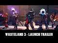 Wasteland 3 - Launch Trailer