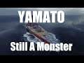 Yamato - 6 Years Later, Still A Monster