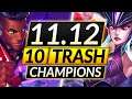 10 TRASH Champions You Think Are Good that are ACTUALLY GARBAGE - Patch 11.12 - LoL Guide