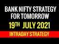 Bank Nifty : Trading Strategy | Prediction | Intraday Strategy : 19 JULY #Banknifty