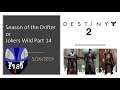 Destiny 2 Season of the Drifter or Jokers Wild Part 14 / 5-26-2019