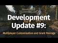 Development Update #9: Multiplayer Customisation and Grant Peerage