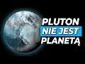 Dlaczego Pluton nie jest Planetą?