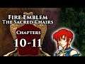 Fire Emblem 8 PME, The Sacred Chairs, Regi's Route, Chapters 10-11