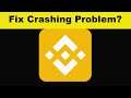 Fix Binance App Keeps Crashing Problem Android & Ios - Binance App Crash Issue