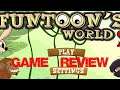 Funtoon's World - Game Review with Gameplay