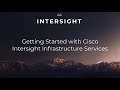 Getting Started with Cisco Intersight Infrastructure Service