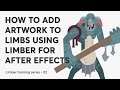 How to add artwork to limbs using Limber for After Effects