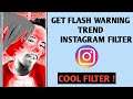 How To Do Flash Warning Trend On Instagram || Flash Warning Trend Filter ||