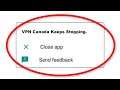 How To Fix VPN Canada Keeps Stopping Error Android & Ios - Fix VPN Canada App Not Open Problem