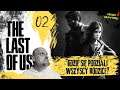 Ksiądz gra w grę: The Last of Us [02] Gdzie się podziali wszyscy rodzice?