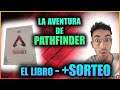 La AVENTURA de Pathfinder - EL LIBRO DE APEX LEGENDS - por NORMA Editorial - Sorteamos 3 copias!? :D