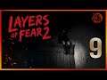 Layers of Fear 2 | Прохождение | Часть 9