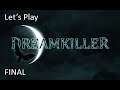 Let's Play Dreamkiller - FINAL