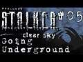 Let's Play S.T.A.L.K.E.R: Clear Sky - 05 - Going Underground
