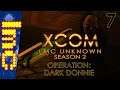 OPERATION: DARK DONNIE | XCOM: LMC Unknown Season 2 #7