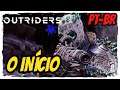 OUTRIDERS - O Início de Gameplay, em Português Dublado e Legendado - PT-BR! (XBOX SERIES S)