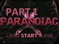 Paranoiac (Remake) Part 1/3