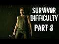 (PS4) Let's Play Survivor difficulty of The Last of Us 2 - Part 8(Stay Safe, Stay Home)