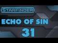 Starfinder Campaign | Echo of Sin - Ep. 31