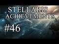 Stellaris Achievements - Part 46