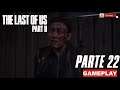 The Last of Us: Parte II | Gameplay en Español Latino | Parte 22 - No Comentado