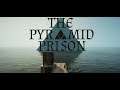 The Pyramid Prison - Proving wether I'm smart or an idiot