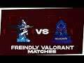 Valorant friendly match with 100Xnoobs || valorant india