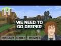 We Need To Go Deeper - ⛏ Minecraft 🧱 Let's Play E5