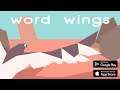Word Wings (By Simple Machine) - iOS/ANDROID GAMEPLAY